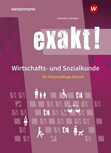 exakt! Wirtschafts- und Sozialkunde für Körperpflege-Berufe: Schülerband