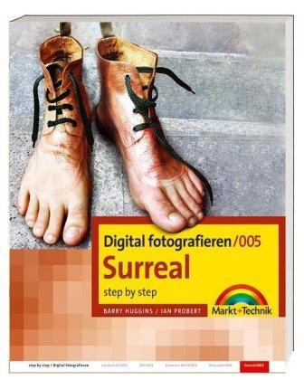 Digital fotografieren / Surreal: Step by Step