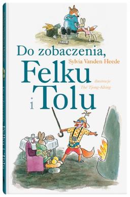 Do zobaczenia Felku i Tolu