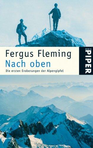 Nach oben: Die ersten Eroberungen der Alpengipfel