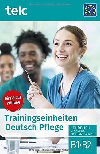 Trainingseinheiten Deutsch Pflege: Lehrbuch mit Online-Prüfungstraining