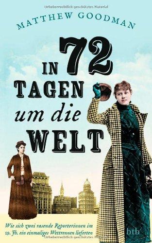 In 72 Tagen um die Welt: Wie sich zwei rasende Reporterinnen im 19. Jahrhundert ein einmaliges Wettrennen lieferten