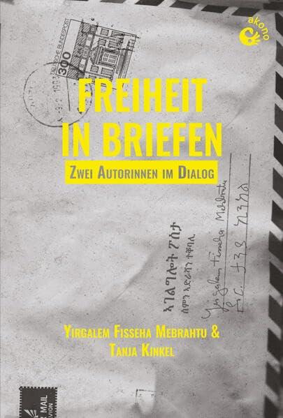 Freiheit in Briefen: Zwei Autorinnen im Dialog