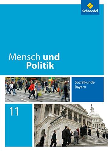 Mensch und Politik - Ausgabe 2014 für Bayern: Schülerband 11