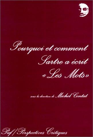 Pourquoi et comment Sartre a écrit Les mots