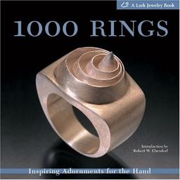 1000 Rings: Inspiring Adornments for the Hand (Lark Jewelry Books)