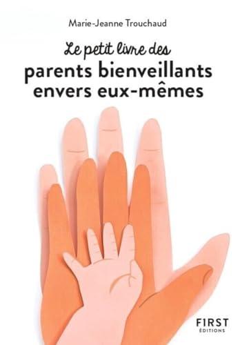 Le petit livre des parents bienveillants envers eux-mêmes