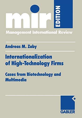 Internationalization of High-Technology Firms: Cases from Biotechnology and Multimedia (mir-Edition)