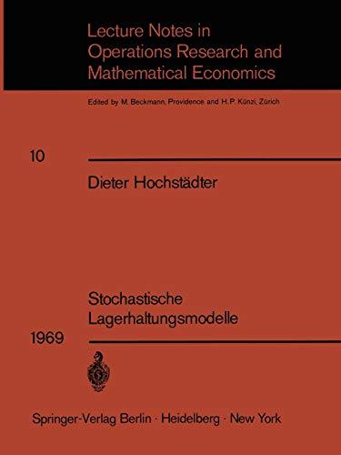 Stochastische Lagerhaltungsmodelle (Lecture Notes in Economics and Mathematical Systems, 10, Band 10)