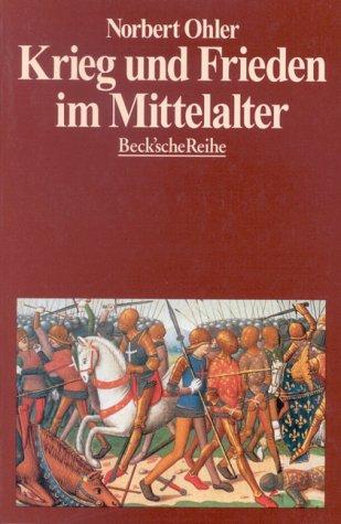 Krieg und Frieden im Mittelalter