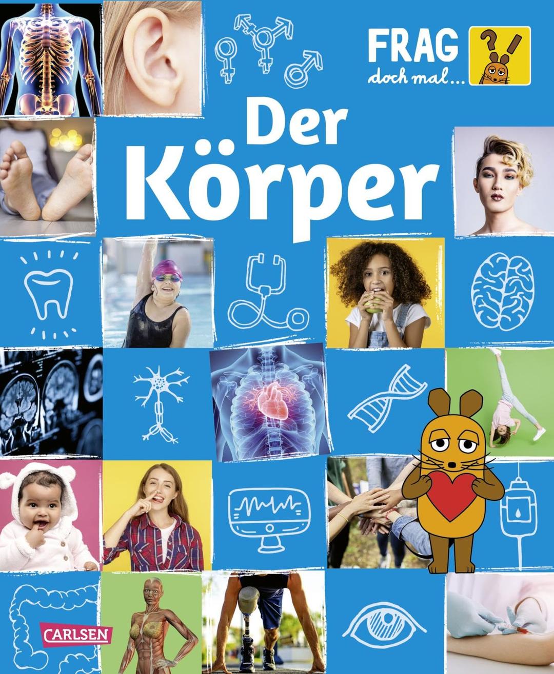 Frag doch mal ... die Maus: Der Körper: Die Sachbuchreihe mit der Maus | Für Kinder ab 8 Jahren