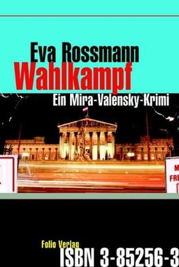 Wahlkampf: Ein Mira-Valensky-Krimi