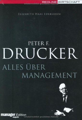 Peter F. Drucker - Alles über Management