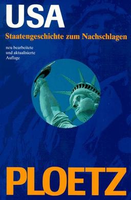 PLOETZ. USA PLOETZ. Geschichte der Vereinigten Staaten zum Nachschlagen