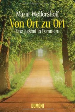 Von Ort zu Ort: Eine Jugend in Pommern