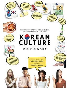 Korean Culture Dictionary: From Kimchi To K-Pop And K-Drama Clichés. Everything About Korea Explained!