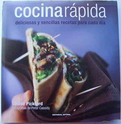 Cocina rápida : deliciosas y sencillas recetas para cada día