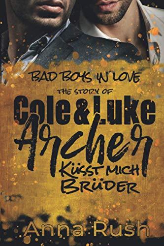 The Story of Cole & Luke Archer - Küsst mich Brüder