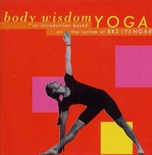 Body-Wisdom Yoga: An Introduction based on the system of BKS Iyengar