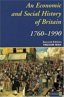 An Economic and Social History of Britain, 1760-1990