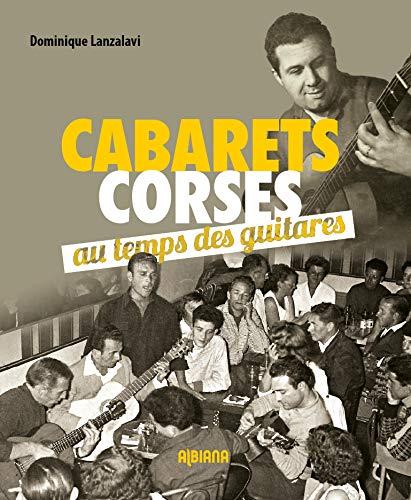 Cabarets corses : au temps des guitares