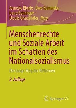 Menschenrechte und Soziale Arbeit im Schatten des Nationalsozialismus: Der lange Weg der Reformen