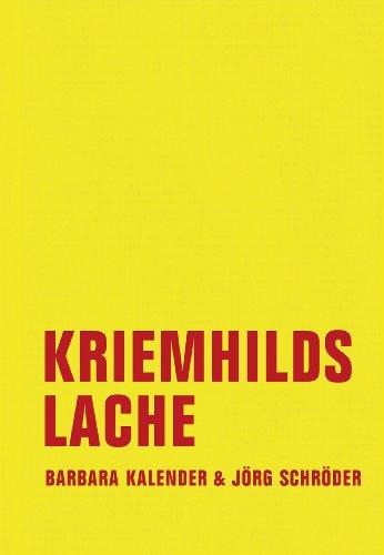 Kriemhilds Lache: Neue Erzählungen aus dem Leben