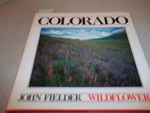 Colorado: Wild Flowers