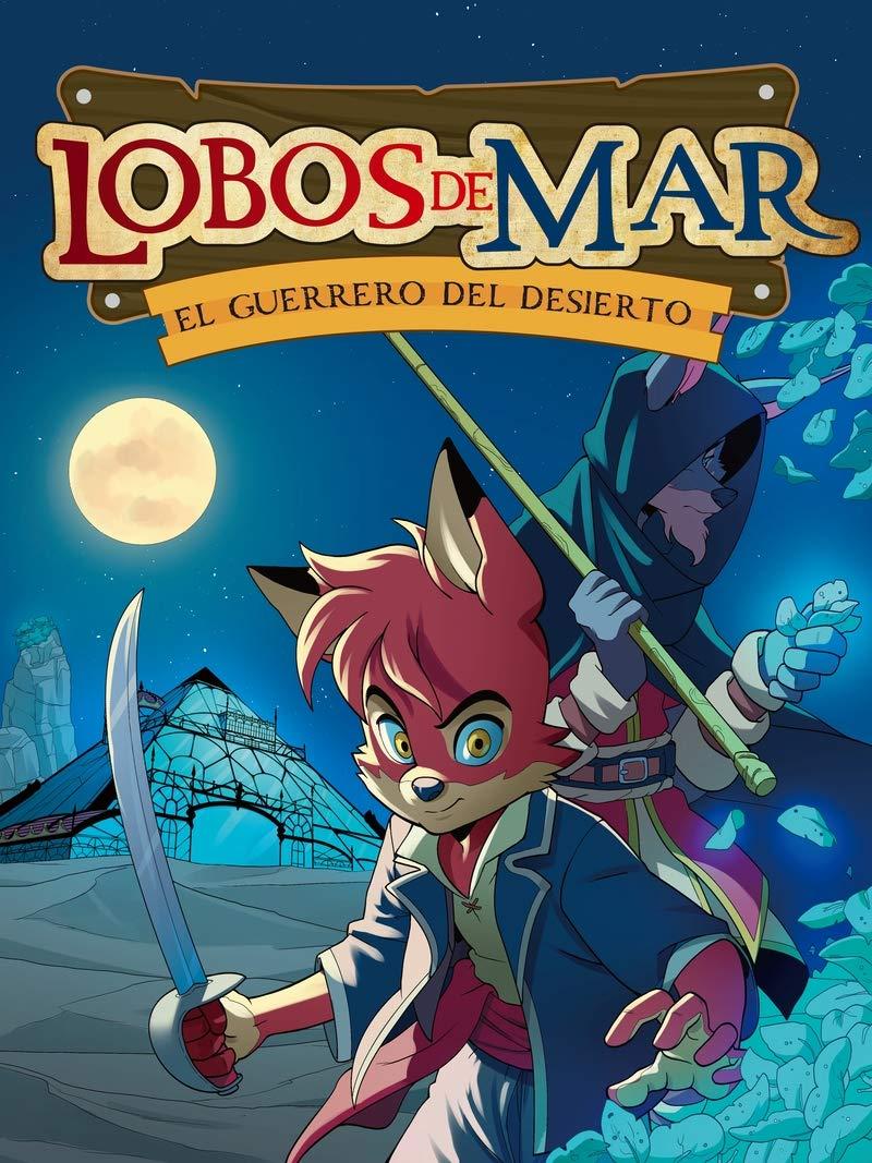 El guerrero del desierto (Lobos de mar)