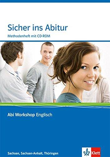 Sicher ins Abitur Sachsen, Sachsen-Anhalt, Thüringen: Methodenheft mit CD-ROM (Abi Workshop Englisch)