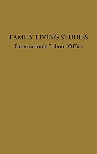 Family Living Studies, a Symposium. (International Labor Office Studies and Reports)