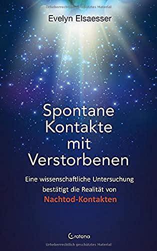 Spontane Kontakte mit Verstorbenen: Eine wissenschaftliche Untersuchung bestätigt die Realität von Nachtod-Kontakten