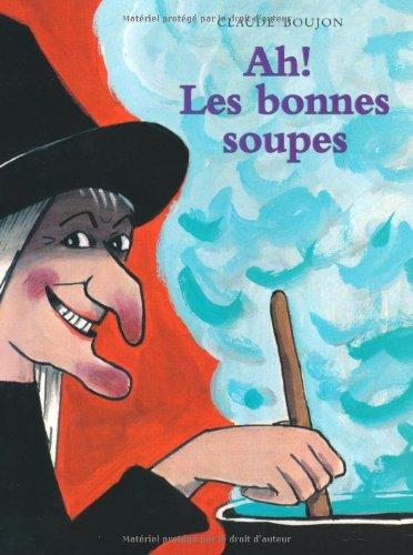 Ah ! les bonnes soupes