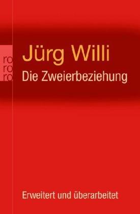 Die Zweierbeziehung: Das unbewusste Zusammenspiel von Partnern als Kollusion