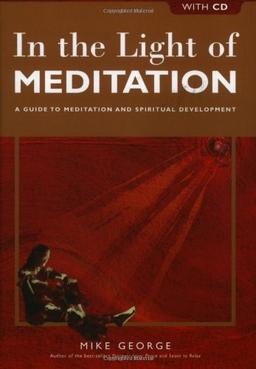 In the Light of Meditation: A Guide to Meditation and Spiritual Development