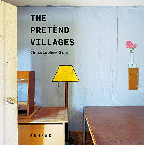 Christopher Sims: The Pretend Villages