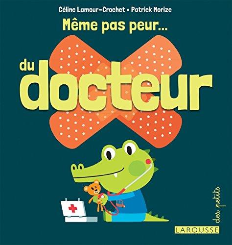 Même pas peur... du docteur