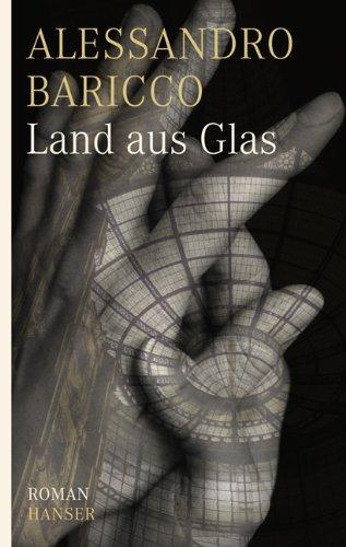 Land aus Glas: Roman