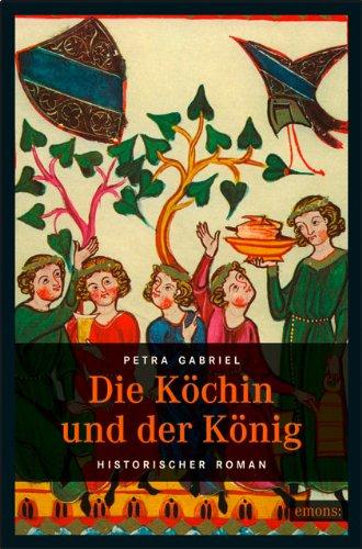 Die Köchin und der König: Historischer Roman