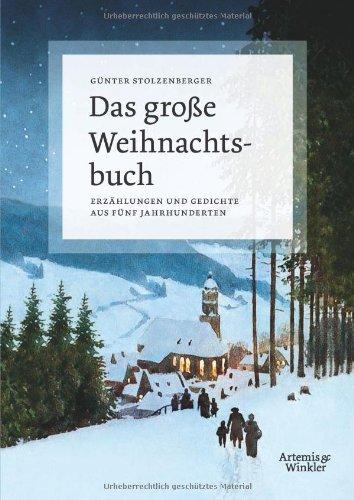 Das große Weihnachtsbuch: Erzählungen und Gedichte aus fünf Jahrhunderten