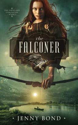 The Falconer (The Dawnland Chronicles, Band 2)