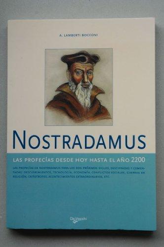 Nostradamus : las profecías desde hoy hasta el año 2200 (Ciencias Ocultas Y Misterios)