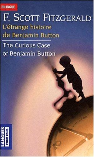 L'étrange histoire de Benjamin Button. The curious case of Benjamin Button