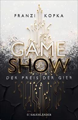 Gameshow – Der Preis der Gier: Der Jugendbuch-Bestseller 2023. Fesselnd wie ein Kinofilm.