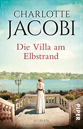 Die Villa am Elbstrand: Roman (Elbstrand-Saga, Band 1)