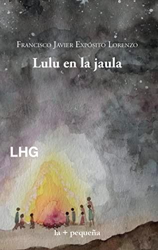 Lulu en la jaula (La + pequeña)