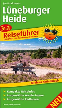 3in1-Reiseführer Lüneburger Heide ... für Ihren Aktivurlaub, mit kompakten Reiseinfos, ausgewählten Wander- und Radtouren