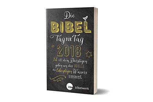 Die Bibel Tag für Tag 2018 / Für junge Christen / "Chalk Lettering": Ich will dem Durstigen geben von der Quelle des lebendigen Wassers umsonst