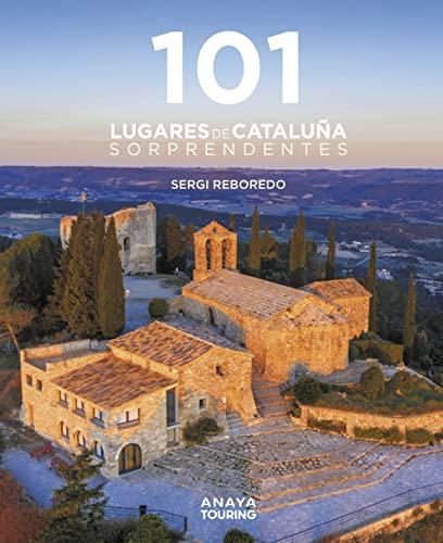 101 Destinos de Cataluña Sorprendentes (Guías Singulares)