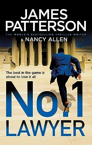 The No. 1 Lawyer: An Unputdownable Legal Thriller from the World’s Bestselling Thriller Author